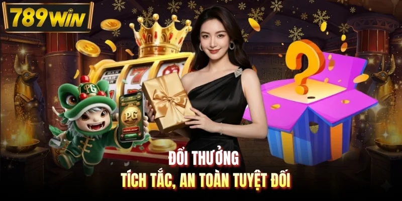 Đổi thưởng tích tắc, an toàn tuyệt đối