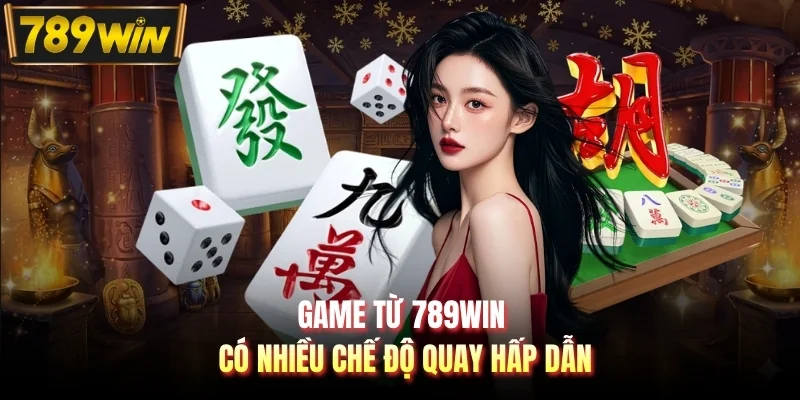Game từ 789WIN có nhiều chế độ quay hấp dẫn